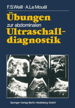 Übungen zur abdominalen Ultraschalldiagnostik - Weill, F.S.;LeMouel, A.