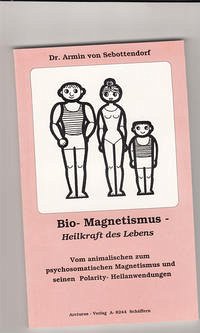 Bio-Magnetismus - Heilkraft des Lebens - Sebottendorf, Armin von