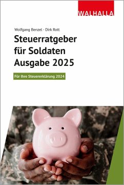 Steuerratgeber für Soldaten - Ausgabe 2025 - Benzel, Wolfgang;Rott, Dirk