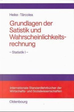Grundlagen der Statistik und Wahrscheinlichkeitsrechnung - Heike, Hans-Dieter; Tarcolea, Constantin