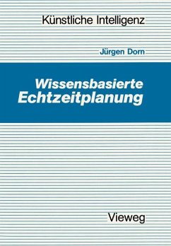 Wissensbasierte Echtzeitplanung - Dorn, Jürgen