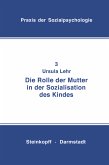 Die Rolle der Mutter in der Sozialisation des Kindes