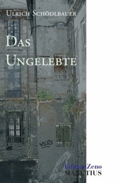 Das Ungelebte - Schödlbauer, Ulrich