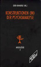 Konstruktionen (in) der Psychoanalyse - Kimmerle, Gerd (Hrsg.)