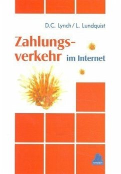 Zahlungsverkehr im Internet - Lynch, Daniel C.; Lundquist, Leslie