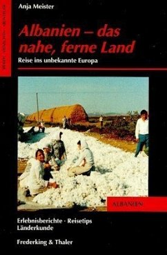 Albanien, das nahe, ferne Land