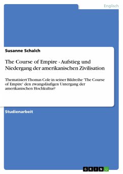 The Course of Empire - Aufstieg und Niedergang der amerikanischen Zivilisation - Schalch, Susanne