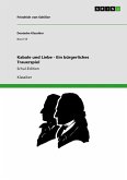 Kabale und Liebe - Ein bürgerliches Trauerspiel Kabale und Liebe - Ein bürgerliches Trauerspiel