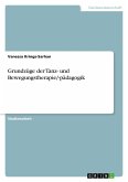 Grundzüge der Tanz- und Bewegungstherapie/-pädagogik Grundzüge der Tanz- und Bewegungstherapie/-pädagogik