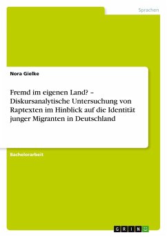 Cover Fremd im eigenen Land? - Diskursanalytische Untersuchung von Raptexten im Hinblick auf die Identität junger Migranten in Deutschland