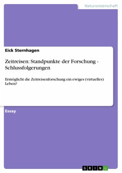 Zeitreisen: Standpunkte der Forschung - Schlussfolgerungen - Sternhagen, Eick