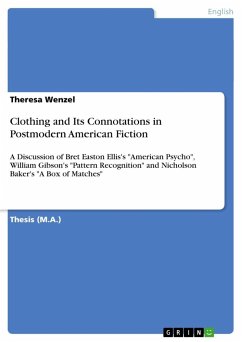 Clothing and Its Connotations in Postmodern American Fiction - Wenzel, Theresa