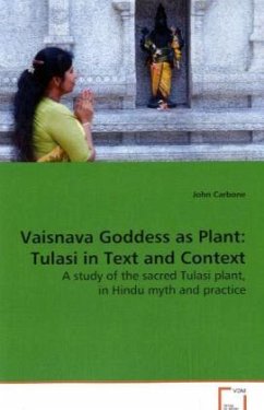 Vaisnava Goddess as Plant: Tulasi in Text and Context - Carbone, John