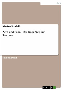 Acht und Bann - Der lange Weg zur Toleranz - Schrödl, Markus