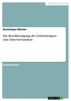 Die Beschleunigung des Lebenstempos - eine Interviewanalyse - Blümke, Dominique