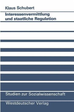 Interessenvermittlung und staatliche Regulation