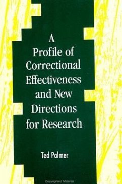 A Profile of Correctional Effectiveness and New Directions for Research - Palmer, Ted