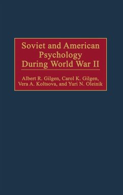 Soviet and American Psychology During World War II - Gilgen, Albert R.; Gilgen, Carol K.; Koltsova, Vera A.