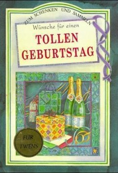 Wünsche für einen tollen Geburtstag Wünsche für einen tollen Geburtstag