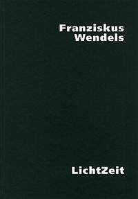 Franziskus Wendels Lichtzeit - Tayfun, Belgin; Schulte, Bärbel; Burmeister, Joachim