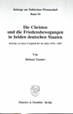 Die Christen und die Friedensbewegungen in beiden deutschen Staaten. - Zander, Helmut