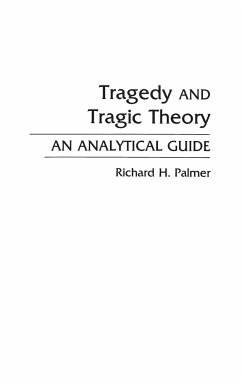 Tragedy and Tragic Theory - Palmer, Richard