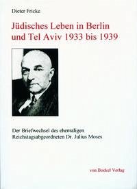 Jüdisches Leben in Berlin und Tel Aviv 1933 bis 1939 - Fricke, Dieter