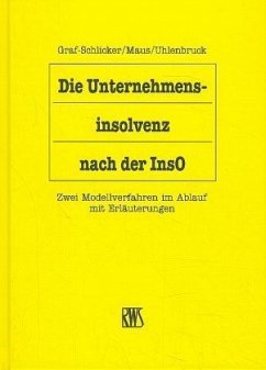 Die Unternehmensinsolvenz nach der InsO - Graf-Schlicker, Marie-Luise; Maus, Karl-Heinz; Uhlenbruck, Wilhelm