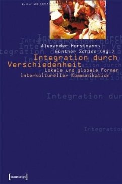 Integration durch Verschiedenheit - Horstmann, Alexander /Schlee, Günther /(Hgg.)