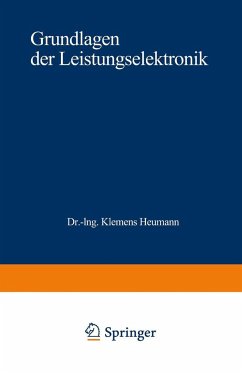 Grundlagen der Leistungselektronik - Heumann, Klemens