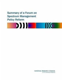 Summary of a Forum on Spectrum Management Policy Reform - National Research Council; Computer Science and Telecommunications Board; Committee on Wireless Technology Prospects and Policy Options