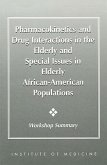 Pharmacokinetics and Drug Interactions in the Elderly and Special Issues in Elderly African-American Populations