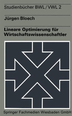 Lineare Optimierung für Wirtschaftswissenschaftler - Bloech, Jürgen