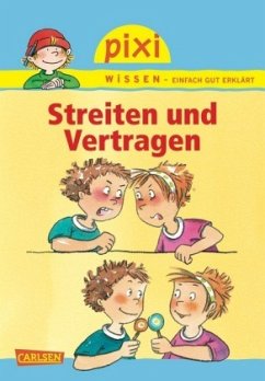 Streiten und Vertragen / Pixi Wissen Bd.24 - Hoffmann, Brigitte