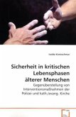 Sicherheit in kritischen Lebensphasen älterer Menschen