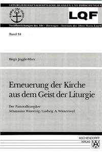 Erneuerung der Kirche aus dem Geist der Liturgie - Jeggle-Merz, Birgit