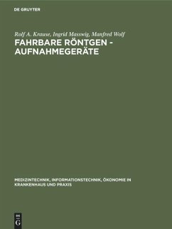 Fahrbare Röntgen - Aufnahmegeräte - Krause, Rolf A.;Maßwig, Ingrid;Wolf, Manfred