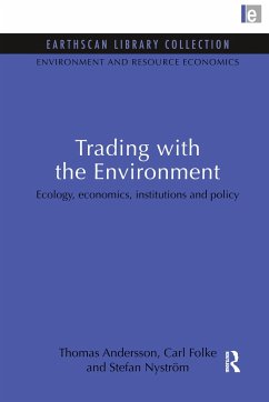 Trading with the Environment - Andersson, Thomas; Folke, Carl; Nystrom, Stefan