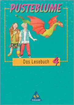 Pusteblume, Das Lesebuch, Ausgabe neue Bundesländer, 4. Schuljahr: Schülerband 4 (Pusteblume. Das Lesebuch. Bisherige Rechtschreibung)