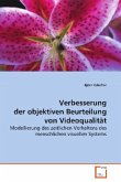 Verbesserung der objektiven Beurteilung vonVideoqualität