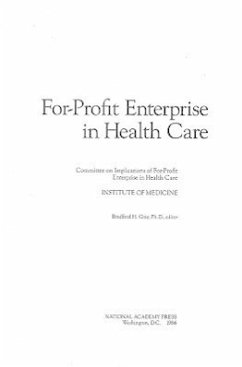 For-Profit Enterprise in Health Care - Institute Of Medicine; Committee on Implications of For-Profit Enterprise in Health Care