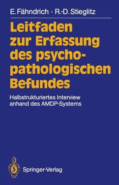 Leitfaden zur Erfassung des psychopathologischen Befundes - Halbstrukturiertes Interview anhand des AMDP-Systems - Fähndrich, Erdmann; Stieglitz, Rolf-Dieter