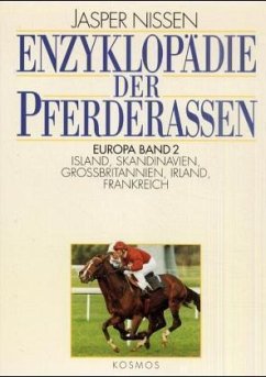Island, Skandinavien, Großbritannien, Irland, Frankreich / Enzyklopädie der Pferderassen, 3 Bde. 2