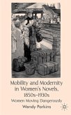 Mobility and Modernity in Women's Novels, 1850s-1930s