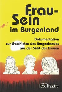 Frau-Sein im Burgenland - Schremser, Johanna; Lichtenberger, Sabine