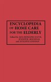 Encyclopedia of Home Care for the Elderly