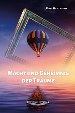 Macht und Geheimnis der Träume - Hartmann, Paul