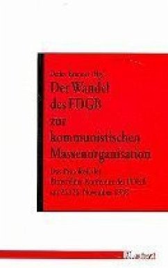 Der Wandel des FDGB zur kommunistischen Massenorganisation