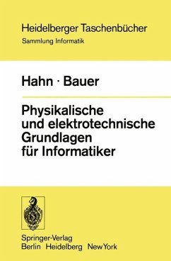 Physikalische und elektrotechnische Grundlagen für Informatiker - Bauer, F. L.; Hahn, W.