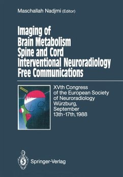 Imaging of brain metabolism, spine and cord interventional neuroradiology, free communications : Würzburg, September 13th - 17th, 1988.